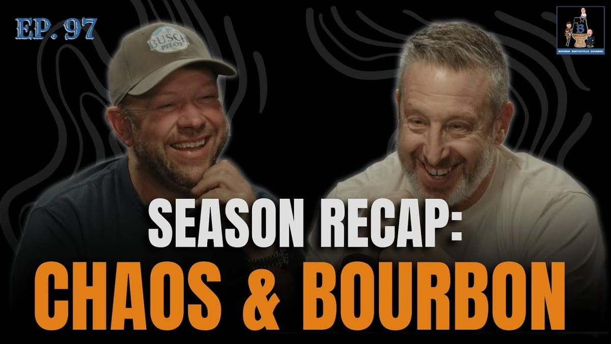 Ep. 97 - B Team Recap: Bourbon, Bentonville & Broken Chairs
